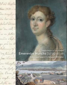 Emerentze Munchs optegnelser av Cathrine Reusch og Truls Aslaksby (Innbundet)