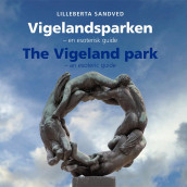 Vigelandsparken = The Vigeland park : an esoteric guide av Lilleberta Sandved (Heftet)