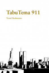 Tabutema 911 av Trond Skaftnesmo (Heftet)