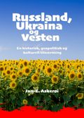 Russland, Ukraina og Vesten av Jan-Eilert Askerøi (Heftet)