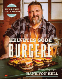 Helvetes gode burgere av Hans-Erik Dyvik Husby og Harald Gautneb (Innbundet)