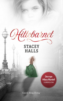 Hittebarnet av Stacey Halls (Innbundet)