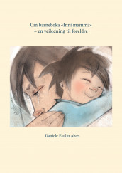 Om barneboka "Inni mamma" av Daniele Evelin Alves (Ebok)