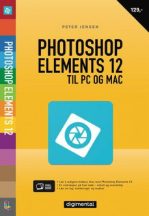 Photoshop Elements 12 av Peter Jensen (Heftet)