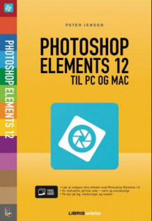 Photoshop Elements 12 til PC og Mac av Peter Jensen (Ebok)