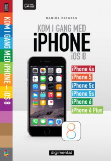Kom i gang med iPhone iOS 8 av Daniel Riegels (Heftet)