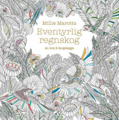 Eventyrlig regnskog. En bok å fargelegge av Millie Marotta (Ukjent)