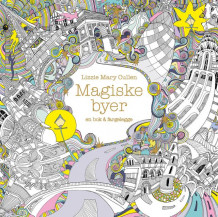 Magiske byer. En bok å fargelegge av Lizzie Mary Cullen (Heftet)