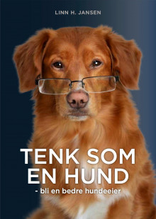 Tenk som en hund av Linn H. Jansen (Innbundet)