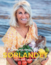 Sommermat fra Sørlandet av Siv Kristin Sællmann (Innbundet)