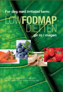 LowFODMAP-dietten av Stine Junge Albrechtsen, Mette Borre, Lisbeth Jensen, Marianne Lundsteen Jacobsen og Cecilie Gamsgaard Seidel (Heftet)