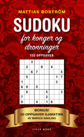 Sudoku for konger og dronninger. Bonus 50 oppgaver sjakktikk av Mattias Boström og Marius Nakling (Andre trykte artikler)