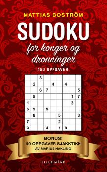 Sudoku for konger og dronninger av Mattias Boström og Marius Nakling (Heftet)