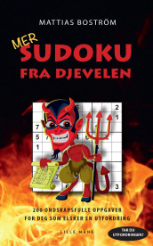 Mer sudoku fra djevelen. 200 ondskapsfulle oppgaver for deg som elsker en utfordring av Mattias Boström (Andre trykte artikler)