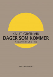 Dager som kommer av Knut Grønvik (Ebok)