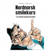Nordnorsk smilekurs av Ronny Trælvik (Nedlastbar lydbok)