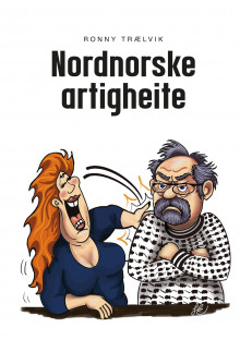 Nordnorske artigheite av Ronny Trælvik (Innbundet)