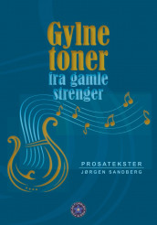 Gylne toner fra gamle strenger av Jørgen Sandberg (Innbundet)