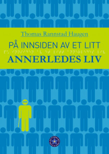 På innsiden av et litt annerledes liv av Thomas Rannstad Haugen (Ebok)