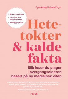 Hetetokter & kalde fakta av Helena Enger (Innbundet)