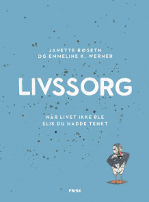 Livssorg av Janette Røseth og Emmeline K. Werner (Innbundet)