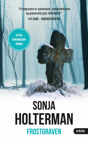 Frostgraven av Sonja Holterman (Heftet)
