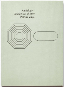 Anthology  - Anatomical theatre av Petrine Vinje (Heftet)