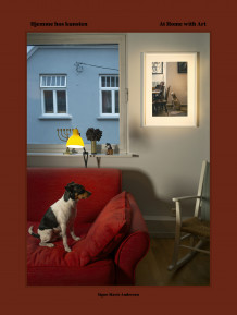 Hjemme hos kunsten = At home with art av Signe Marie Andersen og Line Ulekleiv (Innbundet)