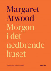 Morgon i det nedbrende huset av Margaret Atwood (Ebok)