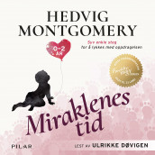 Miraklenes tid av Hedvig Montgomery og Eivind Sæther (Nedlastbar lydbok)