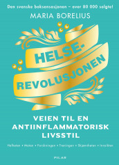 Helserevolusjonen av Maria Borelius (Ebok)