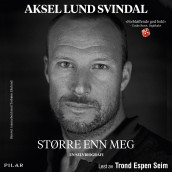 Større enn meg av Torbjørn Lysebo Ekelund og Aksel Lund Svindal (Nedlastbar lydbok)