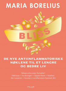 Bliss av Maria Borelius (Innbundet)