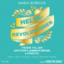 Helserevolusjonen av Maria Borelius (Nedlastbar lydbok)