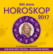 Ditt store horoskop 2017 av Nina Skjemstad (Innbundet)