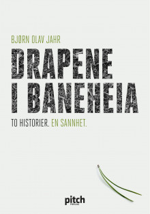 Drapene i Baneheia av Bjørn Olav Jahr (Innbundet)