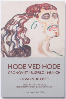 Hode ved hode = Head by head : Cronqvist, Bjørlo, Munch : art and life av Kari J. Brandtzæg, Kari J. Brandtzæg, Vigdis Hjorth og Linda Haverty Rugg (Heftet)
