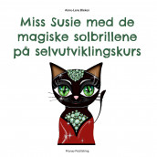 Miss Susie med de magiske solbrillene på selvutviklingskurs av Anne-Lene Bleken (Nedlastbar lydbok)