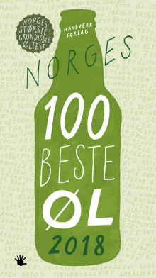Norges 100 beste øl 2018 av Thomas Horne (Heftet)