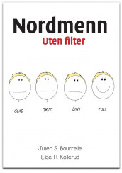 Nordmenn uten filter av Julien S. Bourrelle og Elise H. Kollerud (Innbundet)