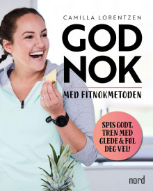 God nok med fitnokmetoden av Camilla Lorentzen (Innbundet)