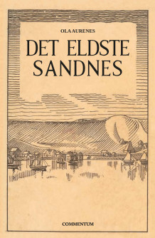 Det eldste Sandnes av Ola Aurenes (Heftet)