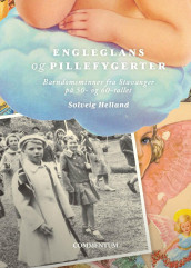 Engleglans og pillefygerter av Solveig Helland (Innbundet)