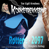 Røttene - 2097 av Tor Egil Kvalnes (Nedlastbar lydbok)