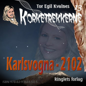 Karlsvogna - 2102 av Tor Egil Kvalnes (Nedlastbar lydbok)