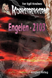 Engelen - 2103 av Tor Egil Kvalnes (Ebok)