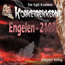 Engelen - 2103 av Tor Egil Kvalnes (Nedlastbar lydbok)