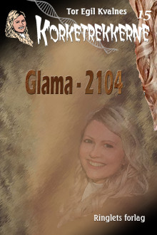 Glama - 2104 av Tor Egil Kvalnes (Ebok)