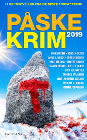 Påskekrim 2019 av Myriam H. Bjerkli, Jørgen Brekke, Karen Dionne, Knut Gørvell, Per Gørvell, Steffen Johanssen, Merete Junker, Jørgen Jæger, Lene Lauritsen Kjølner, Lorentz N. Kvam, Unni Lindell, Richard Macker, Kjell H. Mære, Knut Nærum, Anne B. Ragde, Erik Meling Sele og Gunnar Staalesen (Heftet)