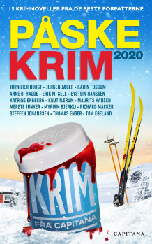 Påskekrim 2020 av Jørn Lier Horst, Karin Fossum, Knut Nærum, Thomas Enger, Anne B. Ragde, Jørgen Jæger, Eystein Hanssen, Myriam H. Bjerkli, Richard Macker, Steffen Johanssen, Katrine Engberg, Erik M. Sele, Merete Junker, Tom Egeland og Maurits Hansen (Heftet)